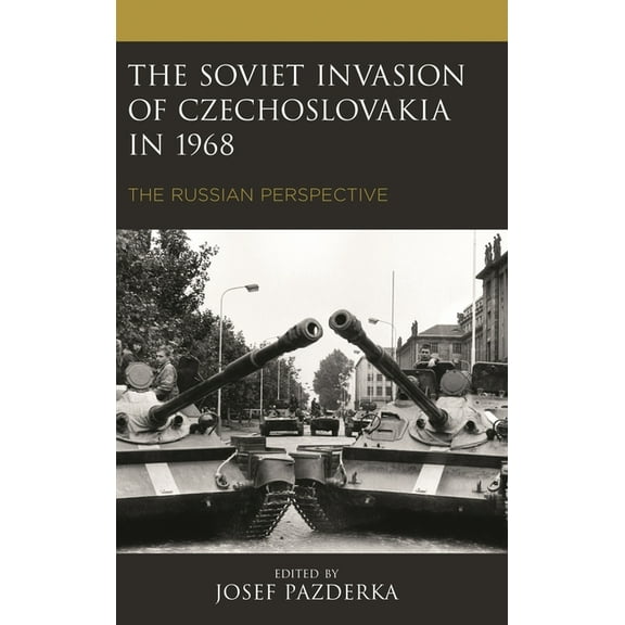 Harvard Cold War Studies Book Soviet Invasion of Czechoslovakia in 1968: The Russian Perspective, (Paperback)