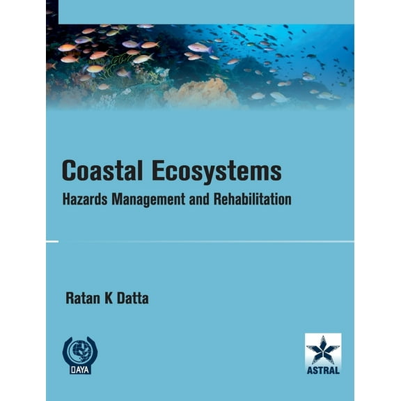 Coastal Ecosystems: Hazards Management and Rehabilitation, (Hardcover)