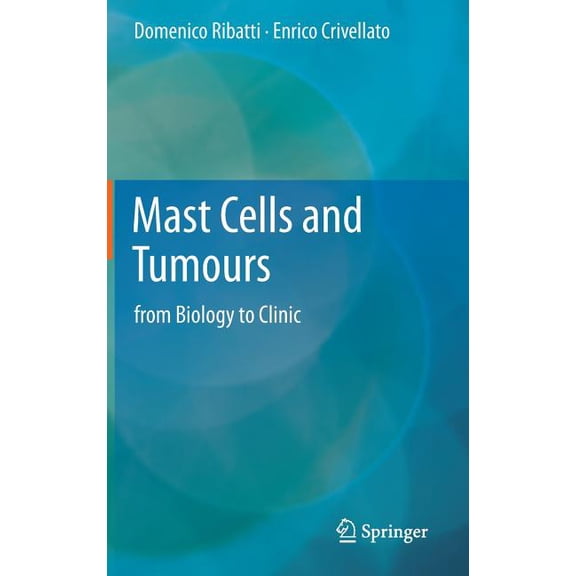 Mast Cells and Tumours: From Biology to Clinic, (Hardcover)
