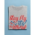 thumbnail image 3 of Stay Fly Its 4Th July T-Shirt Men -Image by Shutterstock, Male Large, 3 of 4