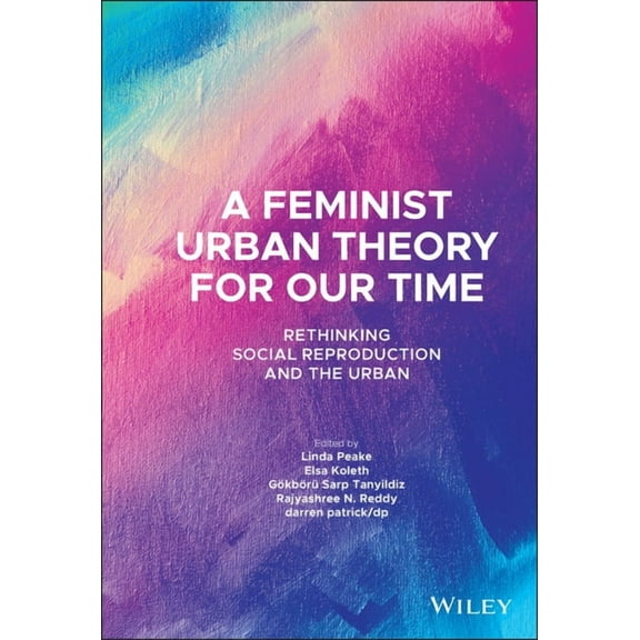 Antipode Book A Feminist Urban Theory for Our Time: Rethinking Social Reproduction and the Urban, (Hardcover)