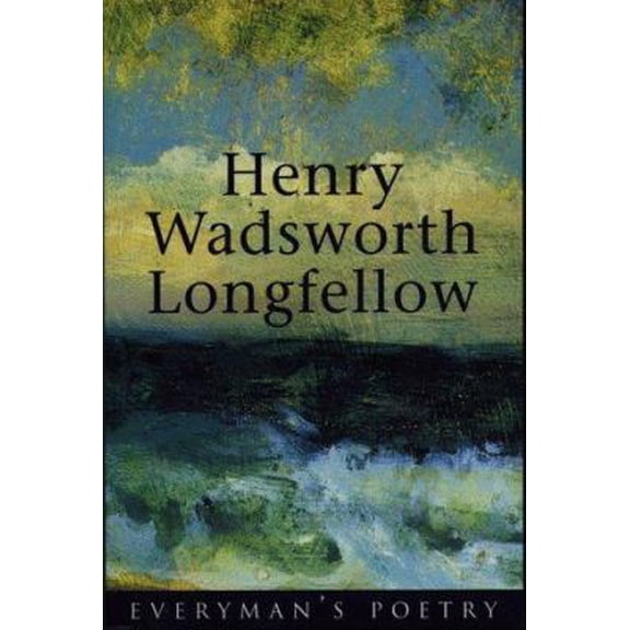 Pre-Owned Henry Wadsworth Longfellow Eman Poet Lib #17 (Paperback) 0460878212 9780460878210