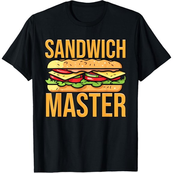 MAKE ME A SAMMICH, SANDWICH KING, SANDWICH MASTER T-Shirt
