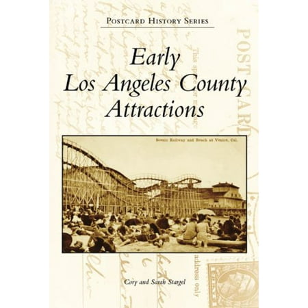 Early Los Angeles County Attractions (Best Attractions In Los Angeles Area)