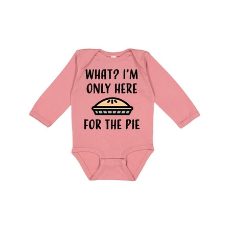 

Inktastic Thanksgiving What I m only here for the pie Boys or Girls Long Sleeve Baby Bodysuit