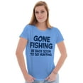 thumbnail image 3 of Funny Dad Gone Fishing Hunting Season Women's T Shirt Ladies Tee Brisco Brands S, 3 of 5