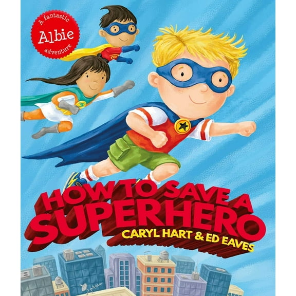 How to Save a Superhero, (Paperback)