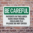 thumbnail image 4 of (2 Pack) Patients In This Area Have High Fever Cold OSHA Be Careful Sign 10 Inch X 7 Inch Plastic Sign, Weather Resistant, UV Protected for Workplace, Business, and Construction Site,, 4 of 8