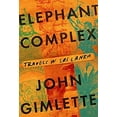 thumbnail image 1 of Pre-Owned Elephant Complex: Travels in Sri Lanka (Hardcover) 0385351275 9780385351270, 1 of 1