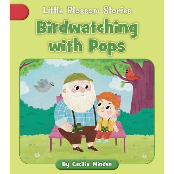 Little Blossom Stories Birdwatching with Pops, (Paperback)