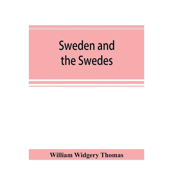 Sweden and the Swedes, (Paperback)