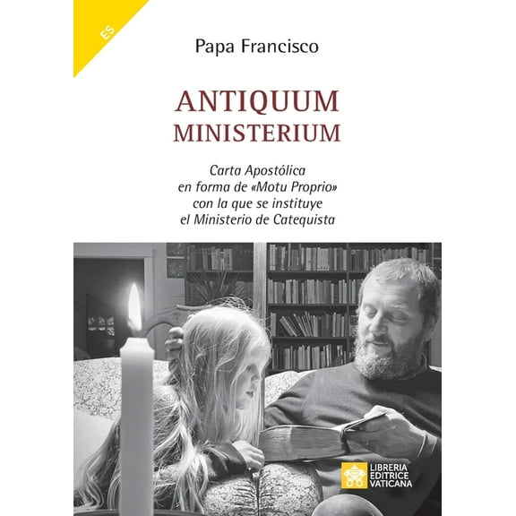 Antiquum ministerium: Carta Apostólica en forma de Motu Proprio con la que se instituye el Ministerio de Catequista (Paperback)