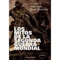 thumbnail image 1 of LOS MITOS DE LA SEGUNDA GUERRA MUNDIAL EDITORIAL EL ATENEO JEAN LOPEZ, 1 of 2