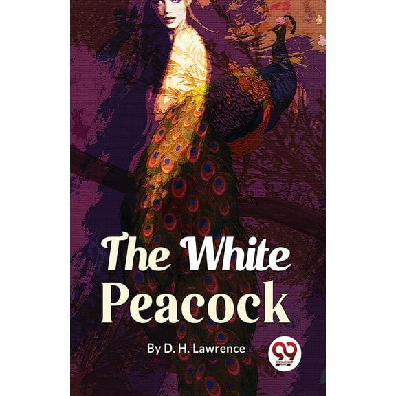 The White Peacock, (Paperback)