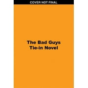 Bad Guys: The Bad Guys Tie-In Novel: Title TBA (Paperback)