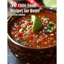 50 Chile Food Recipes for Home, (Paperback)