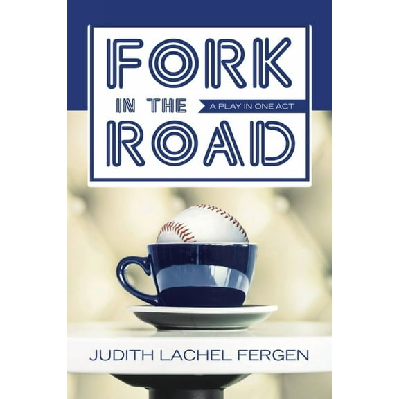 Fork in the Road: a play in one act, (Paperback)