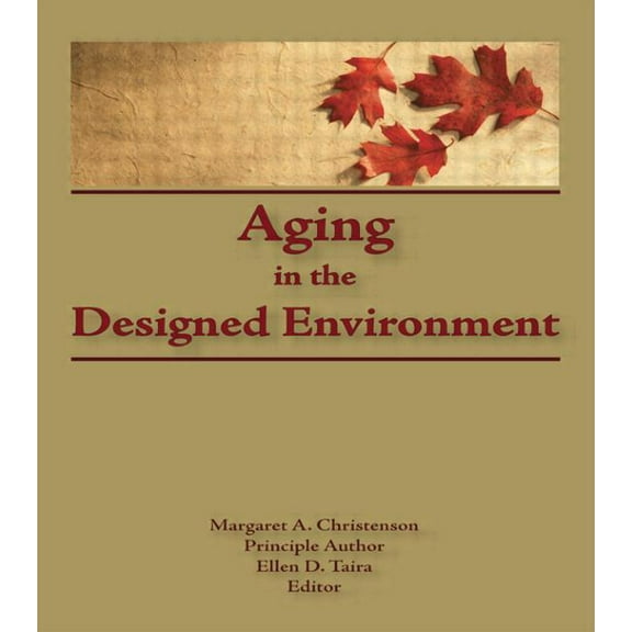 Aging in the Designed Environment, (Hardcover)