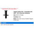 thumbnail image 2 of Tailgate Striker Bolt - Compatible with 2007 - 2013 Chevy Avalanche 2008 2009 2010 2011 2012, 2 of 2
