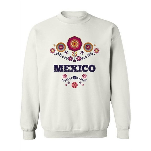 Mexican Culture. Sweatshirt Women -Image by Shutterstock, Female Large