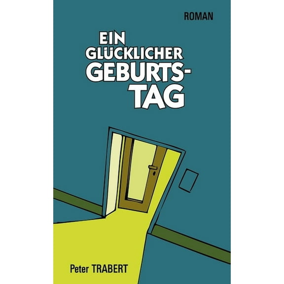 Ein glücklicher Geburtstag (Paperback)