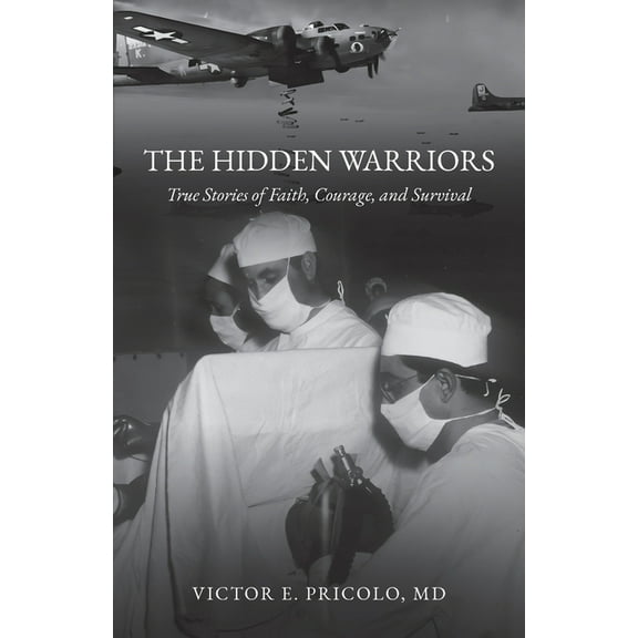 The Hidden Warriors: True Stories of Faith, Courage, and Survival, (Paperback)