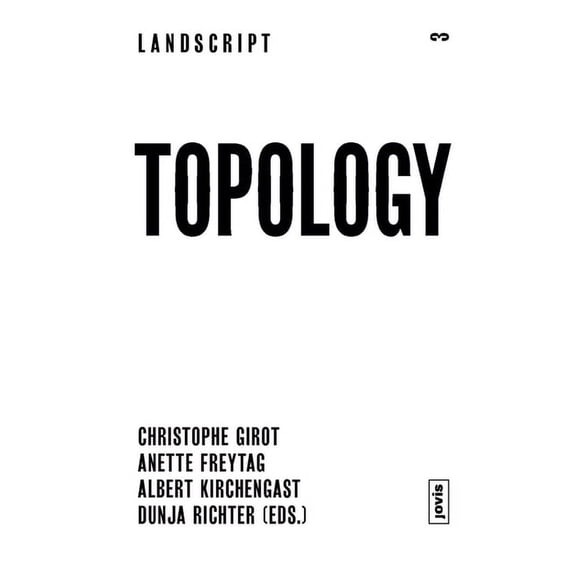 Landscript: Landscript 03: Topology: Topical Thoughts on the Contemporary Landscape (Paperback)