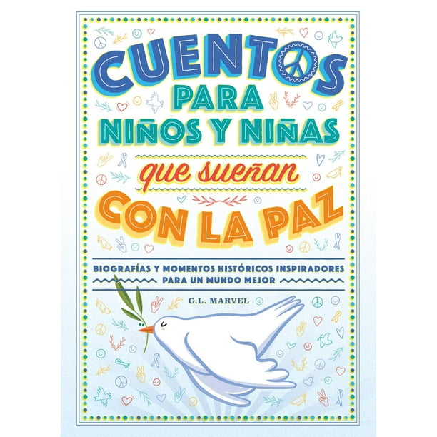 Libro Cuentos Para Niños Y Niñas Que Sueñan Con La Paz Tapa Dura, Autor G.l. Marvel, Editorial Duomo Ediciones