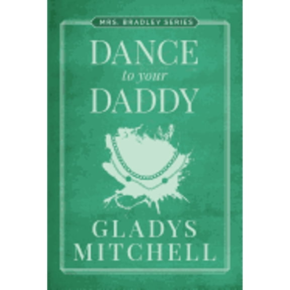 Pre-Owned Dance to Your Daddy (Paperback) by Gladys Mitchell