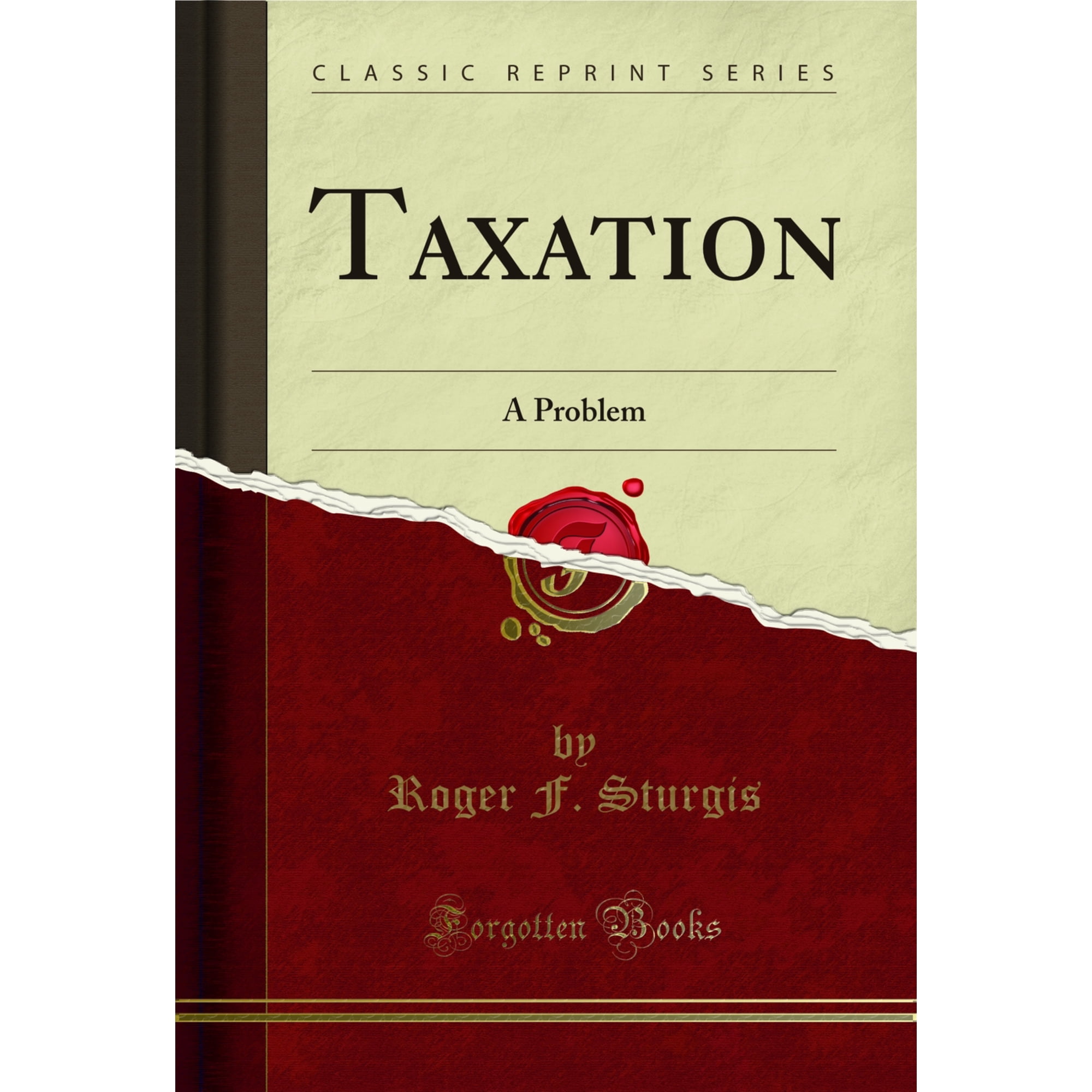 Taxation: A Problem (Classic Reprint)