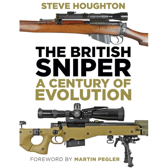 The British Sniper: A Century of Evolution, (Paperback)