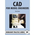 thumbnail image 2 of Pre-Owned CAD for Model Engineers (Workshop Practice, 29) (Paperback) 1854861891 9781854861894, 2 of 2