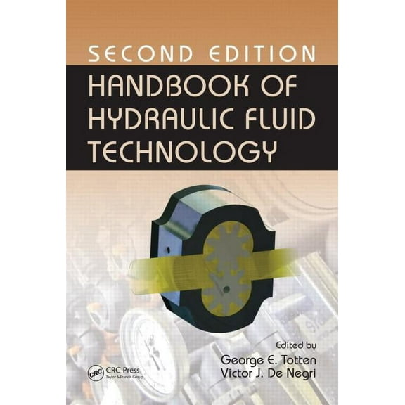 Handbook of Hydraulic Fluid Technology, Second Edition, (Hardcover)