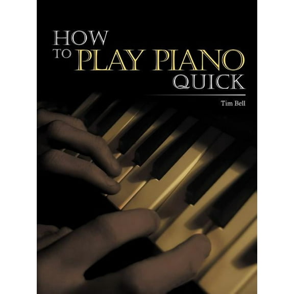 How to Play Piano Quick, (Paperback)