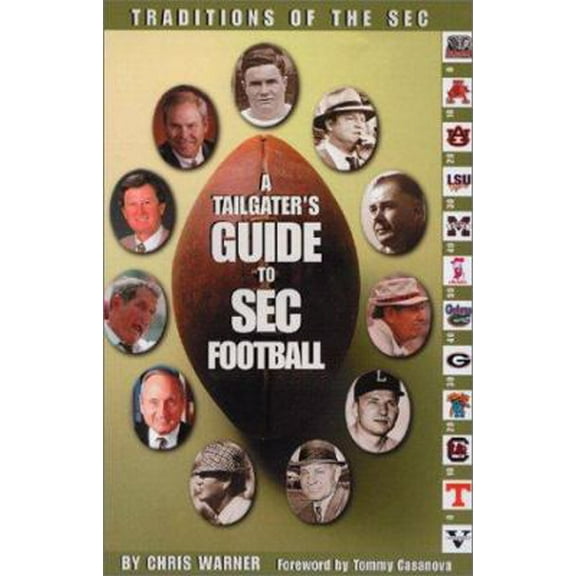 Pre-Owned A Tailgater's Guide To SEC Football (Paperback) 097035780X 9780970357809