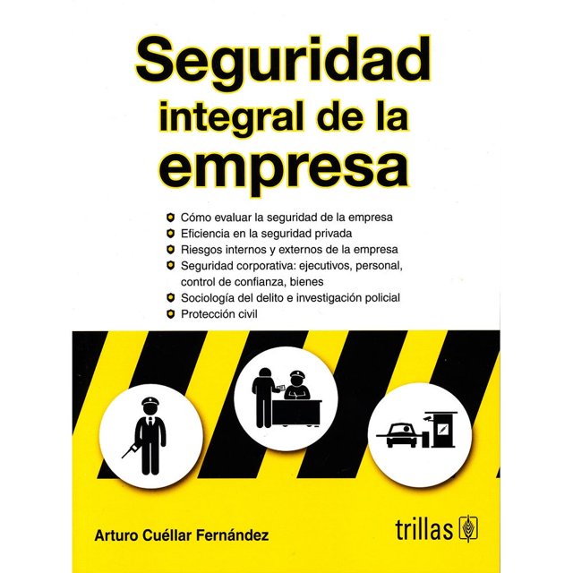 Libro Seguridad Integral De La Empresa Tapa Blanda, Autor Arturo Cuellar Fernandez, Editorial Editorial Trillas
