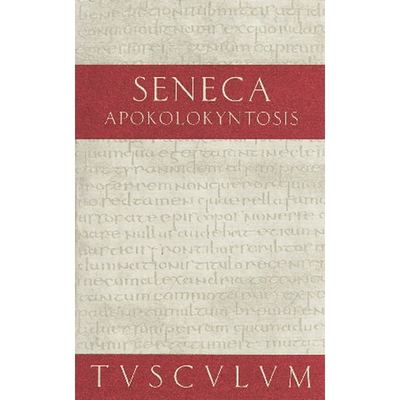 Sammlung Tusculum Apokolokyntosis, (Hardcover)