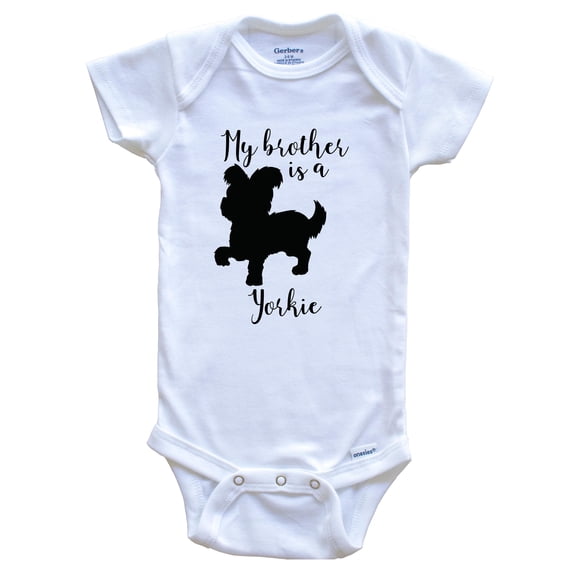 My Brother Is A Yorkie Cute Dog Baby Bodysuit - Yorkie One Piece Baby Bodysuit, 0-3 Months White