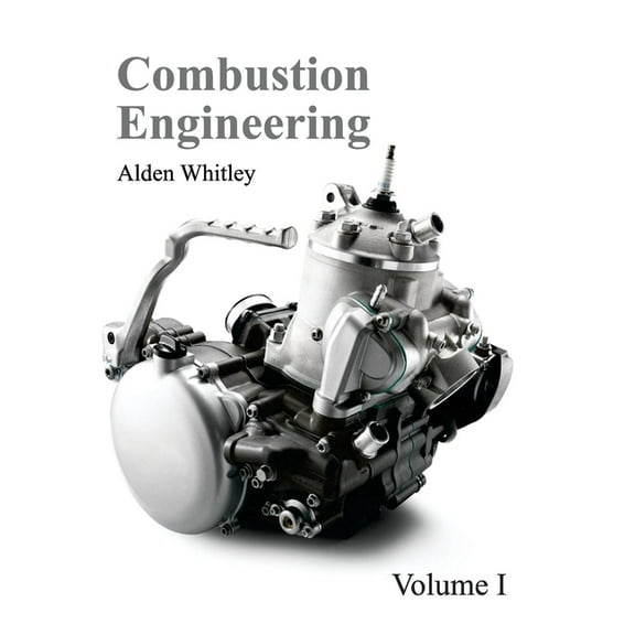 Combustion Engineering: Volume I, (Hardcover)