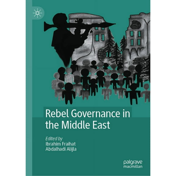 Rebel Governance in the Middle East, (Hardcover)