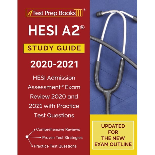 Hesi A2 Study Guide 2020 2021 Hesi Admission Assessment Exam Review 2020 And 2021 With Practice Test Questions Updated For The New Exam Outline Paperback Walmart Com