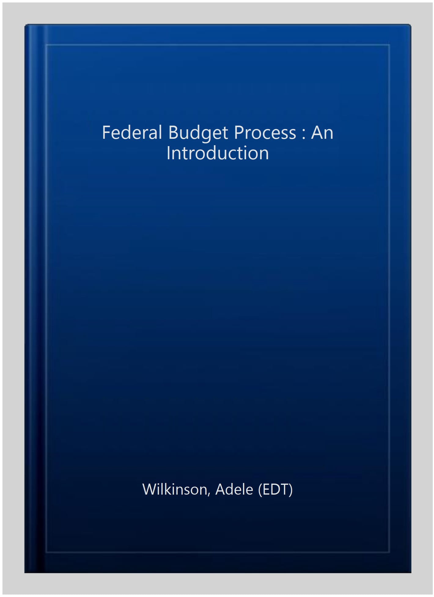 Pre-Owned Federal Budget Process : An Introduction - Walmart.com