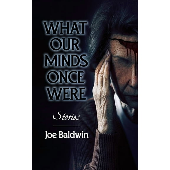 What our Minds Once Were, (Paperback)
