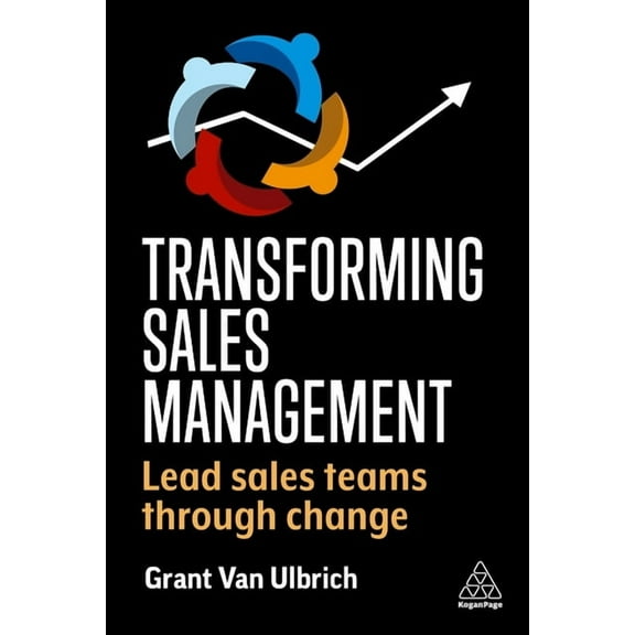 Transforming Sales Management: Lead Sales Teams Through Change, (Hardcover)