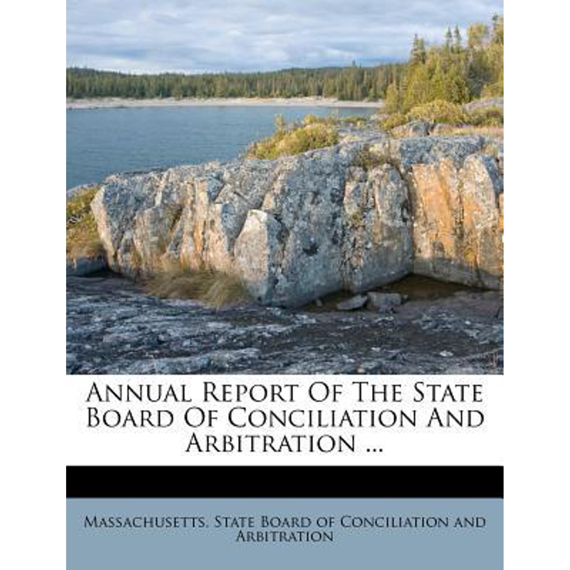 Annual Report of the State Board of Conciliation and Arbitration ... Paperback