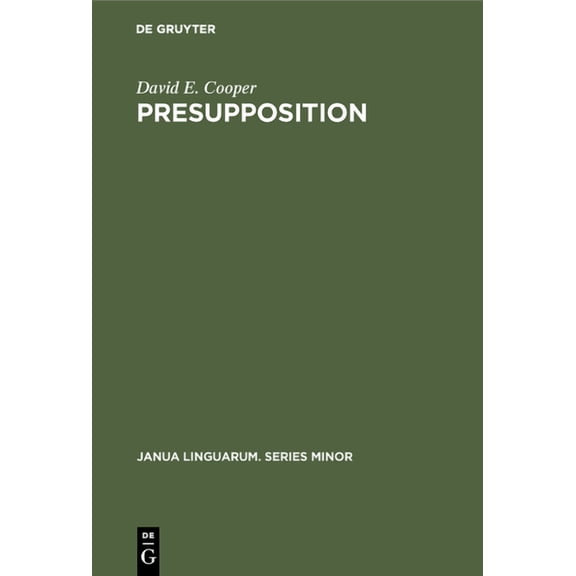 Janua Linguarum. Series Minor Presupposition, Book 203, (Hardcover)