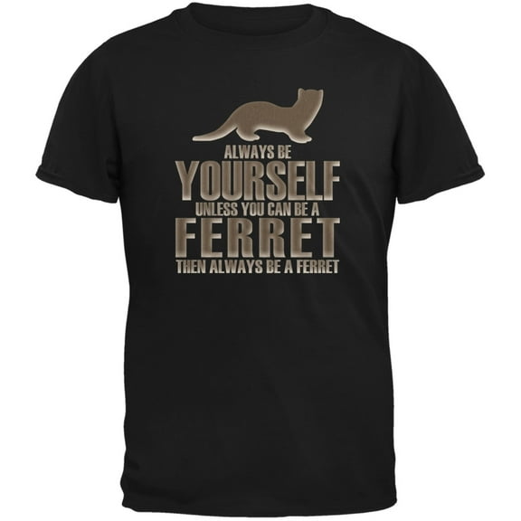 Always Be Yourself Ferret Black Youth T-Shirt - Large(14/16)