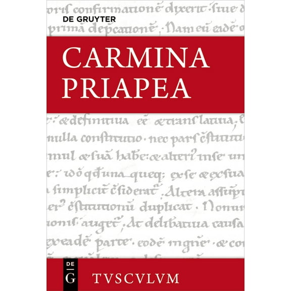 Sammlung Tusculum Carmina Priapea: Griechisch - Lateinisch - Deutsch, (Hardcover)