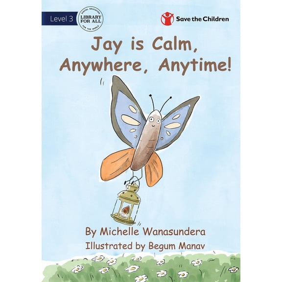 Jay is Calm, Anywhere, Anytime, (Paperback)