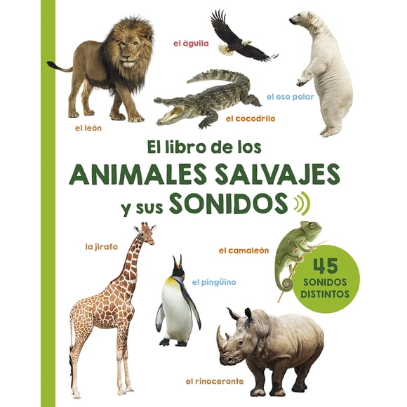 EL LIBRO DE LOS ANIMALES SALVAJES Y SUS SONIDOS PICARONA LAURA FANTON